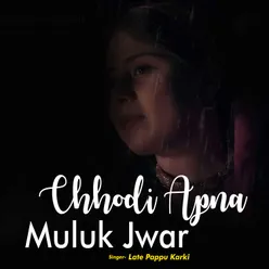 Chhodi Apna Muluk Jwar